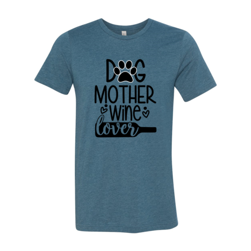 Dog Mother Wine Lover T-Shirt